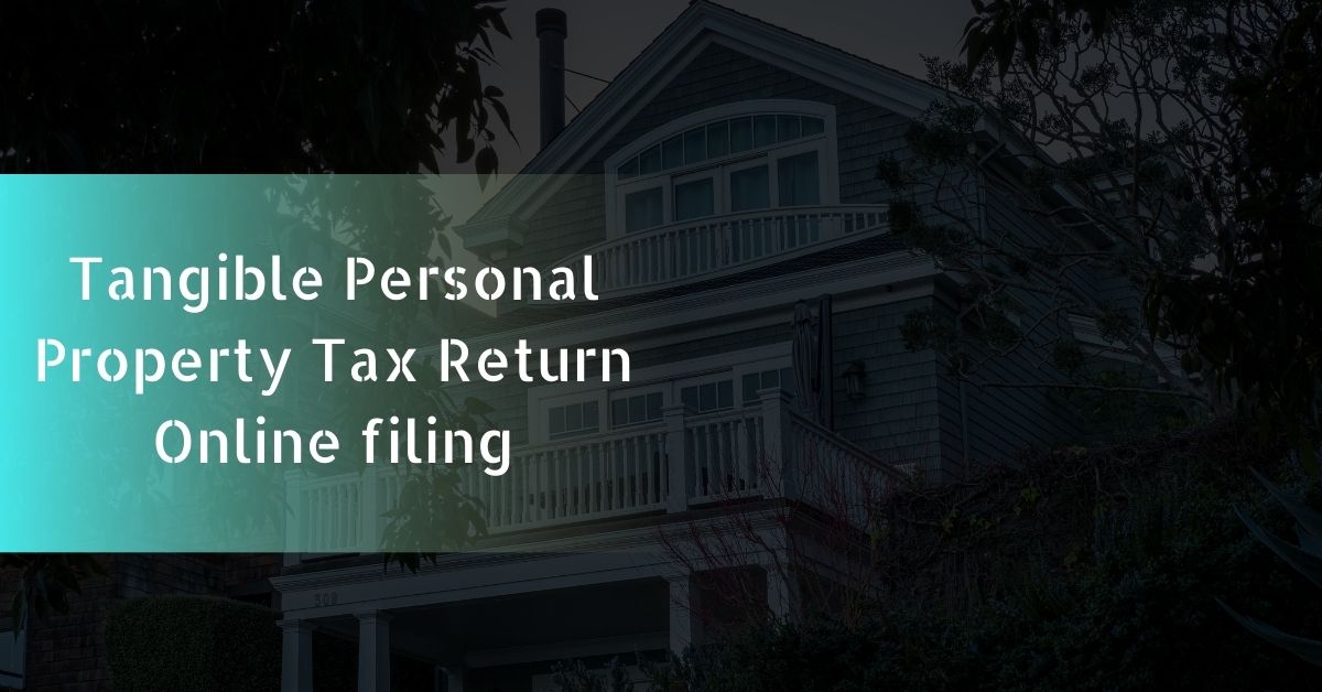 Tangible Personal Property Tax Return Online filing